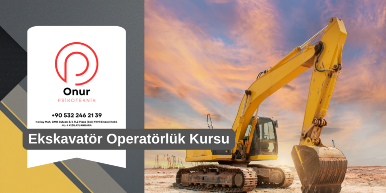 Ekskavatör Operatörlük Kursları