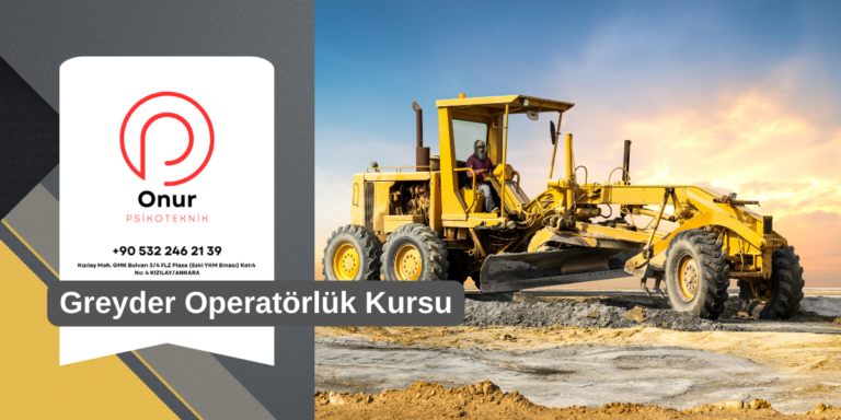 Greyder Operatörlük Kursları